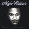 MOJO WATSON: Black Beauty