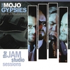 THE MOJO GYPSIES: The Jam Studio Sessions