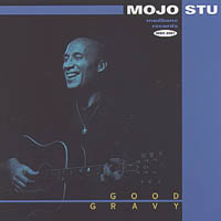 MOJO STU: GOOD GRAVY