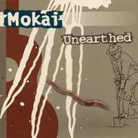 Mokai : Unearthed