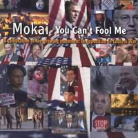Mokai : You Can't Fool Me