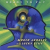MOKER JARRETT WITH LUCKY STIFF: Ready To Fly