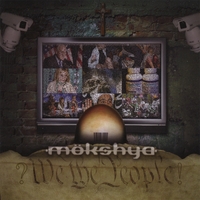 MOKSHYA: ?We The People!