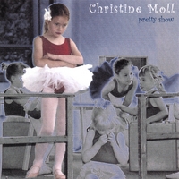 CHRISTINE MOLL: Pretty Show