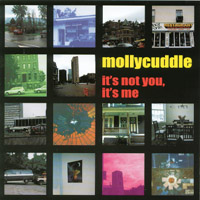 Mollycuddle : it's not you, it's me
