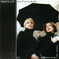 MOLLY PITCHER: Watching the Rain