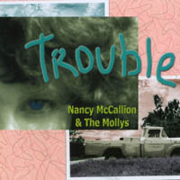 Nancy McCallion & The Mollys : Trouble