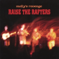 Molly's Revenge : Raise The Rafters