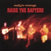 MOLLY'S REVENGE: Raise The Rafters