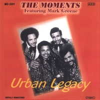The Moments, featuring Mark Greene : Urban Legacy