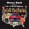 MONEY BLACK: Northside