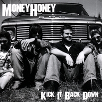 Money Honey : Kick It Back Down