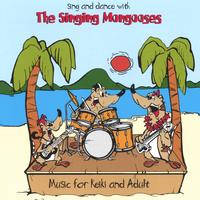 The Singing Mongooses : Sing and Dance with The Singing Mongooses