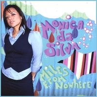 Monica da Silva : Miles From Nowhere