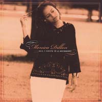 MONICA DILLON: All I Have Is A Moment