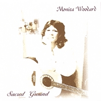 Monica Woodard : Sacred Ground