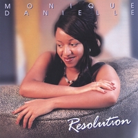 Monique Danielle : Resolution