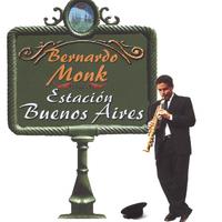 Bernardo Monk : Estacion Buenos Aires