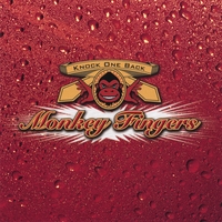 Monkey Fingers : Knock One Back