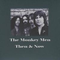 THE MONKEY MEN: Then & Now
