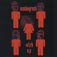 Monkeyrush : 4 Track E.P.