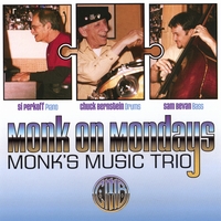 MONK'S MUSIC TRIO: Monk On Mondays
