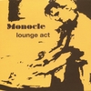 MONOCLE: Lounge Act