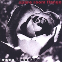 Mono Ensemble : Spare Room Flange