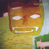 Monogold : We Animals