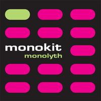 Monokit : Monolyth