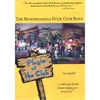 THE MONONGAHELA DUCK CLUB BAND: Playn' At The Club DVD