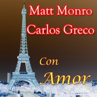 Matt Monro and Carlos Greco : con Amor