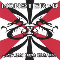 MONSTER-0: ...And Then There Were Zero
