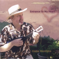Eddie Montana : Entrance to My Heart