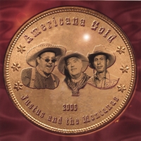 Justus and the Montanas : Americana Gold