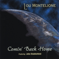 Lou Montelione : Comin' Back Home