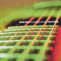 Monte Montgomery : Mirror