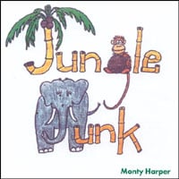 MONTY HARPER: Jungle Junk!