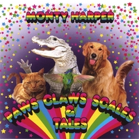 Monty Harper : Paws Claws Scales & Tales
