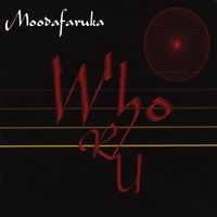 Moodafaruka : Who R U