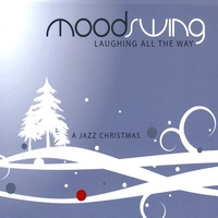 Moodswing : Laughing All the Way (A Jazz Christmas)
