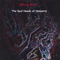Moon Bird : The Real Needs of Humanity