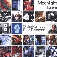 Moonlight Drive : at the Famous Blue Raincoat