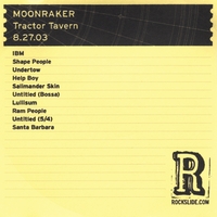 Moonraker : Tractor Tavern - Seattle, WA - 8.27.03