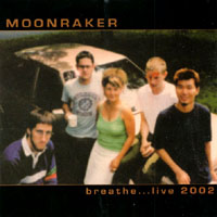 Moonraker : Breathe 2002