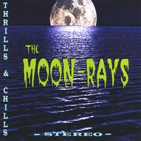 The Moon-rays : Thrills and Chills
