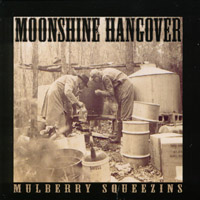 Moonshine Hangover : Mulberry Squeezins