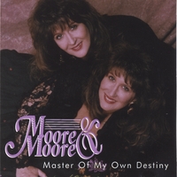 MOORE & MOORE: Master Of My Own Destiny