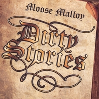 MOOSE MALLOY: Dirty Stories