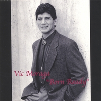 Vic Moraga : Born Ready